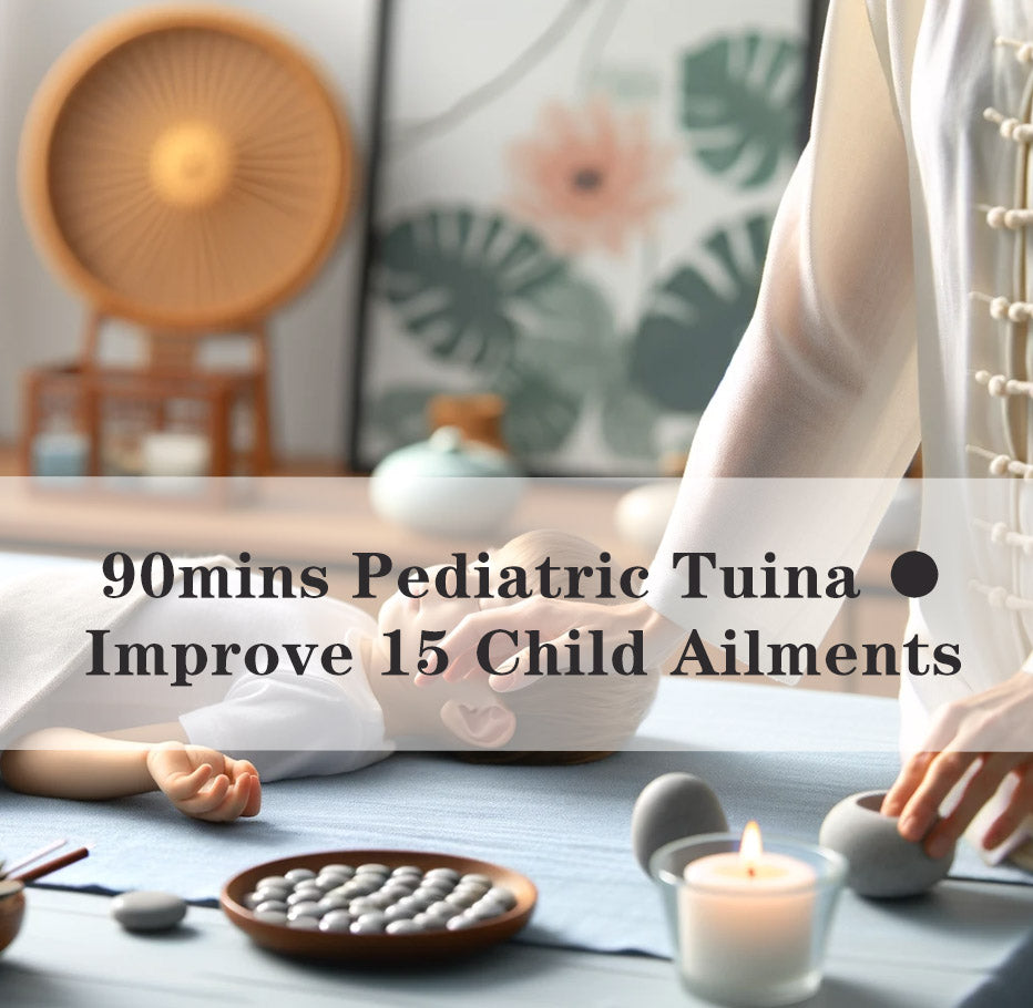 Pediatric Tuina ● Improve 15 Child Ailments